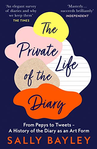 Book cover: “The Private Life of the Diary” by Sally Bayley.