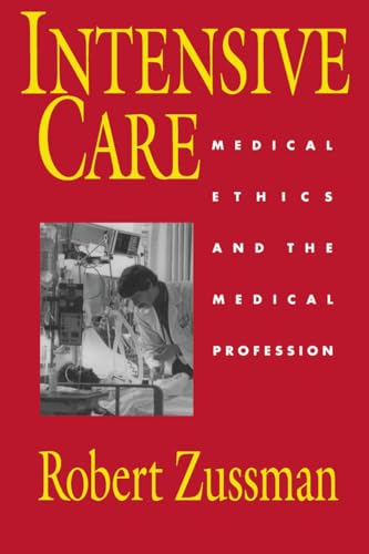 Intensive Care: Medical Ethics and the Medical Profession