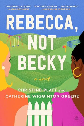 Rebecca, Not Becky: A Novel