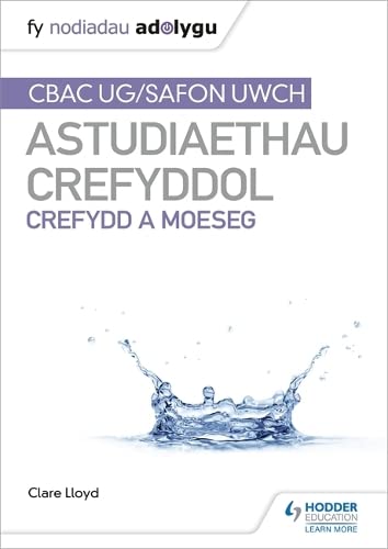Fy Nodiadau Adolygu: CBAC Safon Uwch Astudiaethau Crefyddol Ã¢â‚¬â€œ Crefydd a Moeseg