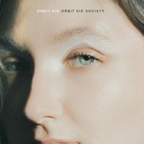 Orbit Kid - Orbit Kid Society [VINYL]