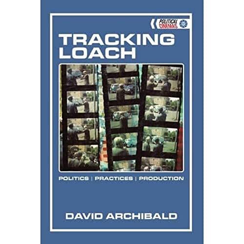 Tracking Loach : Politics, Practices, Production