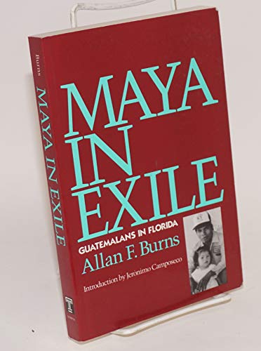 Maya in Exile: Guatemalans in Florida