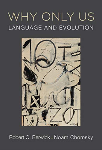 Why Only Us: Language and Evolution (The MIT Press)