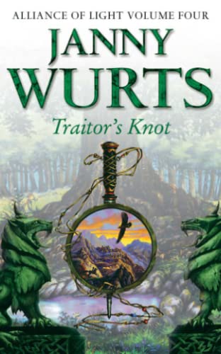 Traitor’s Knot : Fourth Book of the Alliance of Light : Book 7