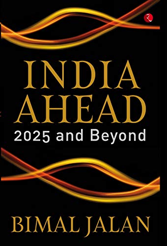 India Ahead: 2025 and Beyond