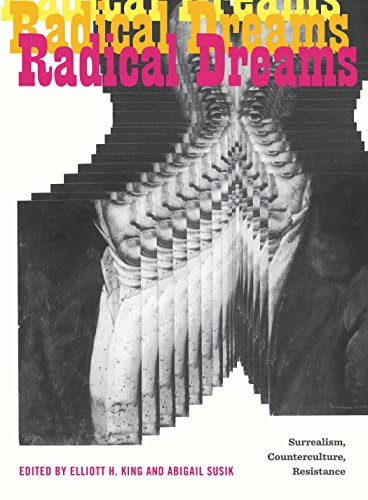 Book cover: “Radical Dreams: Surrealism” with distorted face imagery.
