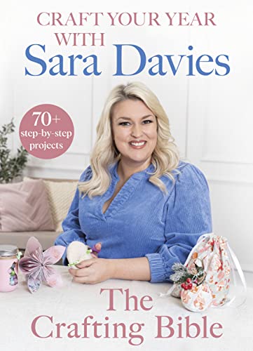 Craft Your Year with Sara Davies: Crafting Queen, Dragons’ Den and Strictly Star