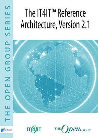 The IT4IT Reference Architecture, Version 2.1 (The open group series)