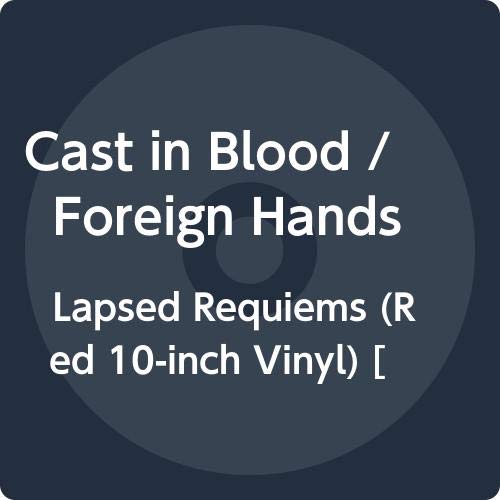 Cast In Blood/foreign Hands - Lapsed Requiems (Red Vinyl)  [VINYL]