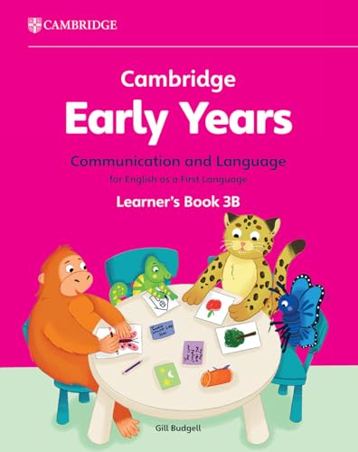 Cambridge Early Years Communication and Language for English as a First Language Learner's Book 3B : Early Years International