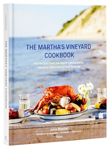 The Martha's Vineyard Cookbook : 100 Recipes from the Island's Restaurants, Farmers, Fishermen & Food Artisans