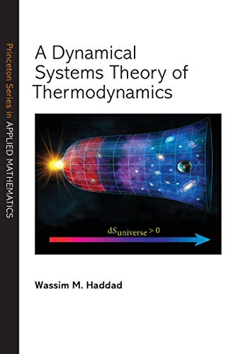 A Dynamical Systems Theory of Thermodynamics (Princeton Series in Applied Mathematics)