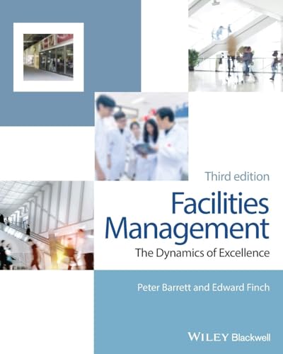Facilities Management - the Dynamics of Excellence 3E