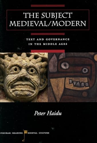 The Subject Medieval/Modern: Text and Governance in the Middle Ages