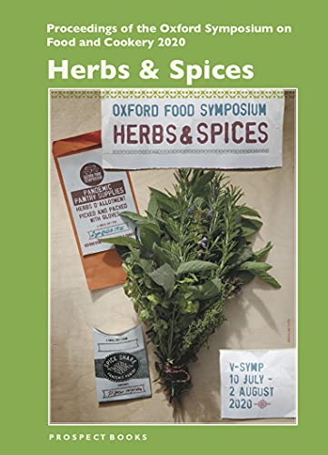 Herbs & Spices : Proceedings of the Oxford Symposium on Food and Cookery 2020