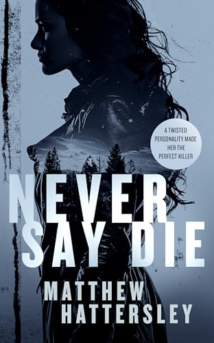 Never Say Die : a gripping thriller with an unexpected twist