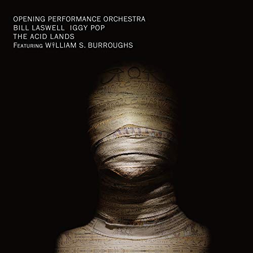 Bill Laswell/opening Performance Orchestra/iggy Po - The Acid Lands [VINYL]