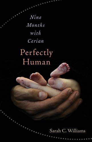 Perfectly Human: Nine Months with Cerian