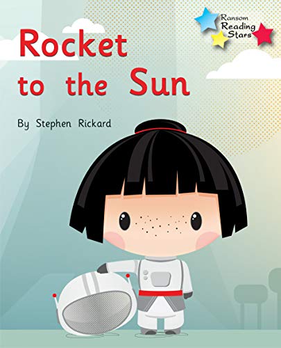 Rocket to the Sun (Reading Stars Phonics)