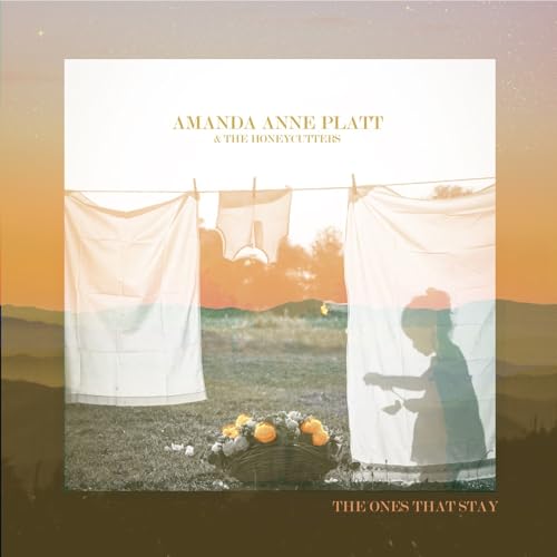Amanda Anne Platt & The Honeycutters - The Ones That Stay [CD]