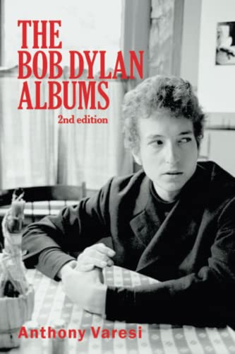 The Bob Dylan Albums: Second Edition (Essential Essays Series): 2