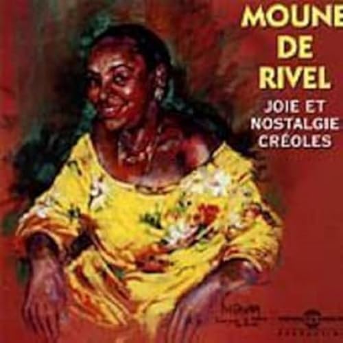 Moune De Rivel - Joie Et Nostalgie Creoles [CD]