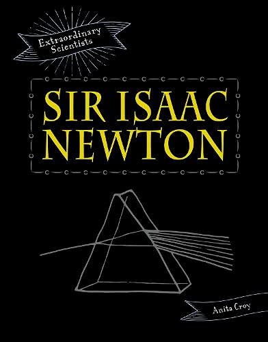 Sir Isaac Newton (Extraordinary Scientists)