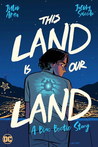 This Land Is Our Land : A Blue Beetle Story