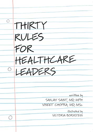Thirty Rules for Healthcare Leaders : Illustrated by Victoria Bornstein