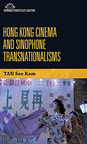 Hong Kong Cinema and Sinophone Transnationalisms