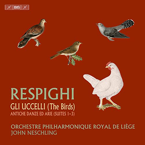 Orchestre Philharmonique Royal - Ottorino Respighi: Gli Uccelli; Antiche danze ed arie [CD]