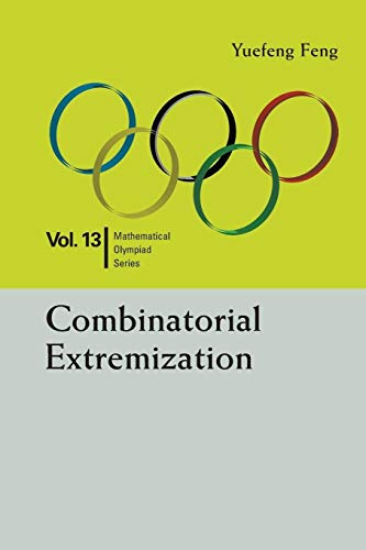 Combinatorial Extremization: In Mathematical Olympiad And Competitions : 13