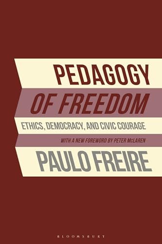 Pedagogy of Freedom : Ethics, Democracy, and Civic Courage