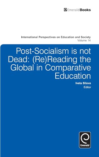 Post-socialism is Not Dead: Reading the Global in Comparative Education
