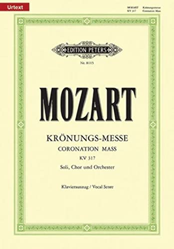Missa in C K317 Coronation Mass (Vocal Score): For Satb Soli, Choir and Orchestra, Urtext (Edition Peters)