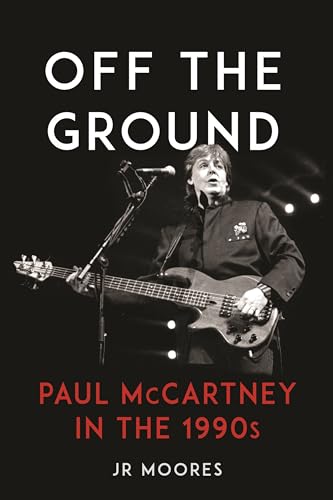 Off the Ground : Paul McCartney in the 1990s