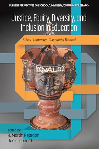 Justice, Equity, Diversity, and Inclusion in Education : School-University-Community Research