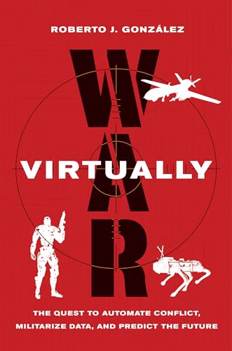 War Virtually: The Quest to Automate Conflict
