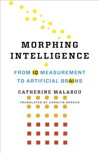 Morphing Intelligence : From IQ Measurement to Artificial Brains