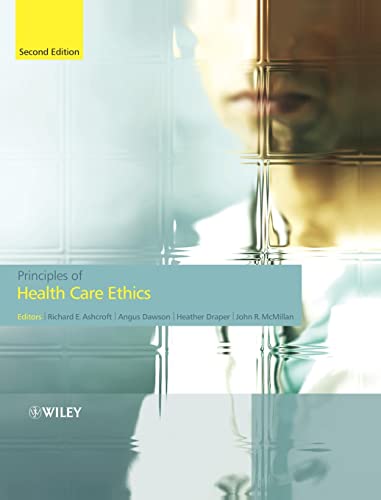 Principles of Health Care Ethics (2nd Revised edition)