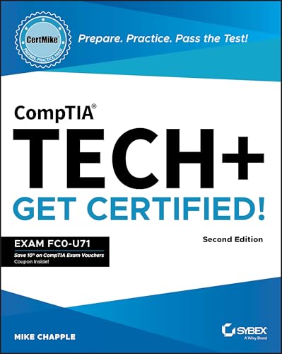 CompTIA Tech+ CertMike: Prepare. Practice. Pass the Test! Get Certified! : Exam FC0-U71