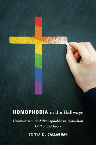 Homophobia in the Hallways : Heterosexism and Transphobia in Canadian Catholic Schools