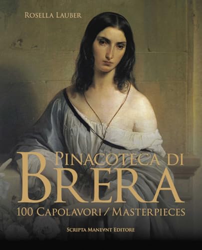 Pinacoteca di Brera : 100 Masterpieces