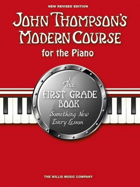 John Thompson's Modern Course First Grade 2012 (John Thompsons Modern Piano)