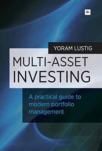 Multi-Asset Investing : A practical guide to modern portfolio management