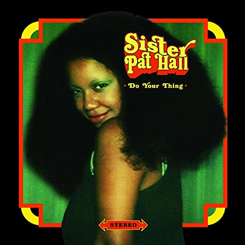 Sister Pat Hall - Do Your Thing  [VINYL]