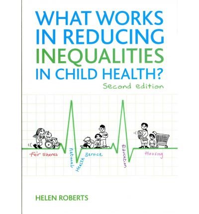 What Works in Reducing Inequalities in Child Health?