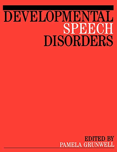 Developmental Speech Disorders: Clinical Issues and Practical Implications
