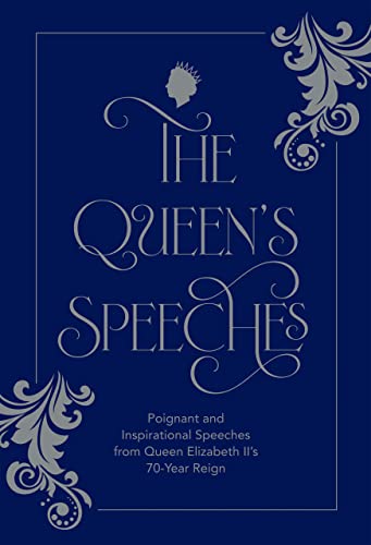The Queen's Speeches: Poignant and inspirational speeches from Queen Elizabeth II’s 70-year reign